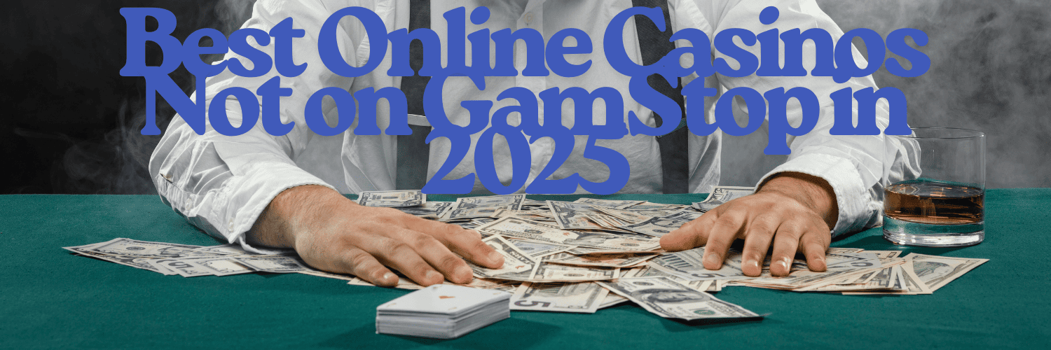 Best Non Gamstop Casinos UK Top Picks for 2023
