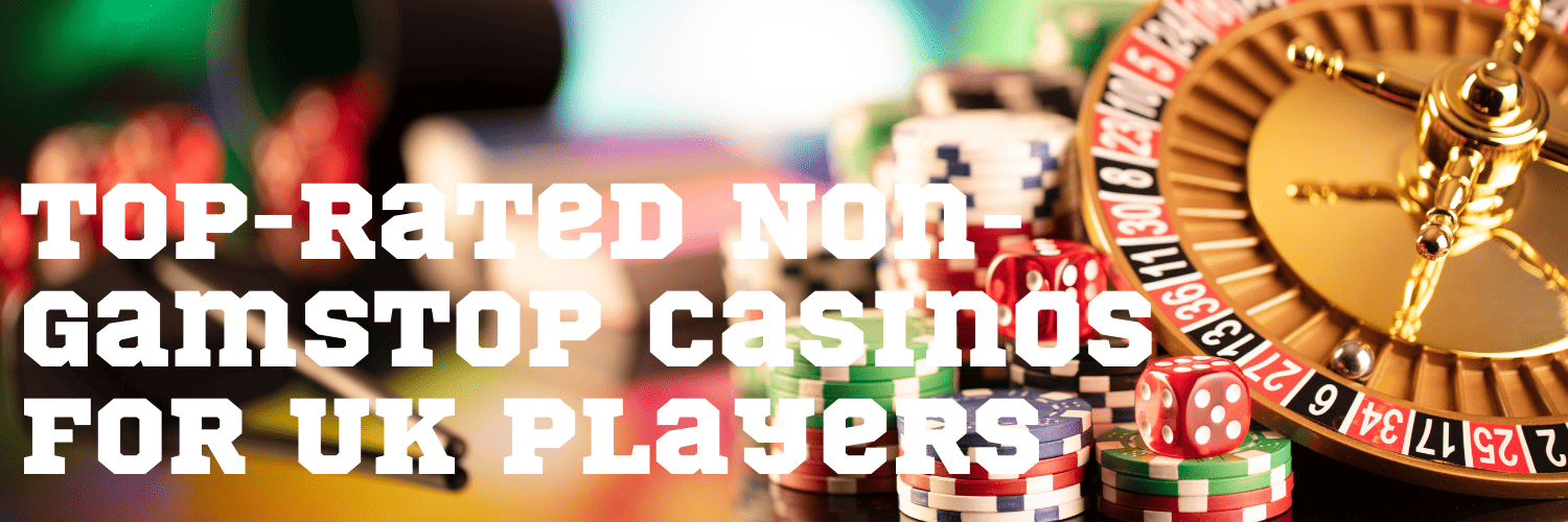 Exploring Non GamStop Casinos for UK Players -2122421138 Exploring Non GamStop Casinos for UK Players -2122421138